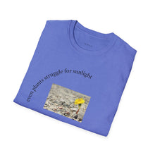 Load image into Gallery viewer, even plants struggle for sunlight Unisex T-Shirt by B E-Z

