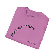 Load image into Gallery viewer, Character matters Unisex T-Shirt by B E-Z
