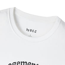 Load image into Gallery viewer, load management Unisex T-Shirt by B E-Z
