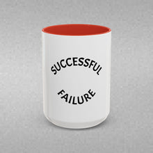 Load image into Gallery viewer, SUCCESSFUL FAILURE Coffee Mug (15oz)
