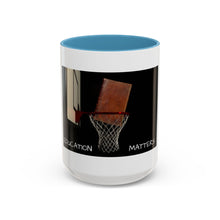 Load image into Gallery viewer, EDUCATION MATTERS Coffee Mug (15oz)
