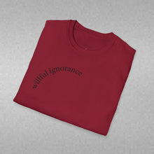 Load image into Gallery viewer, willful ignorance Unisex T-Shirt by B E-Z
