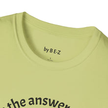 Load image into Gallery viewer, Music is the answer Unisex T-Shirt by B E-Z
