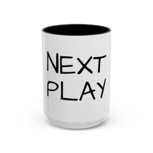 Load image into Gallery viewer, NEXT PLAY Coffee Mug (15oz)
