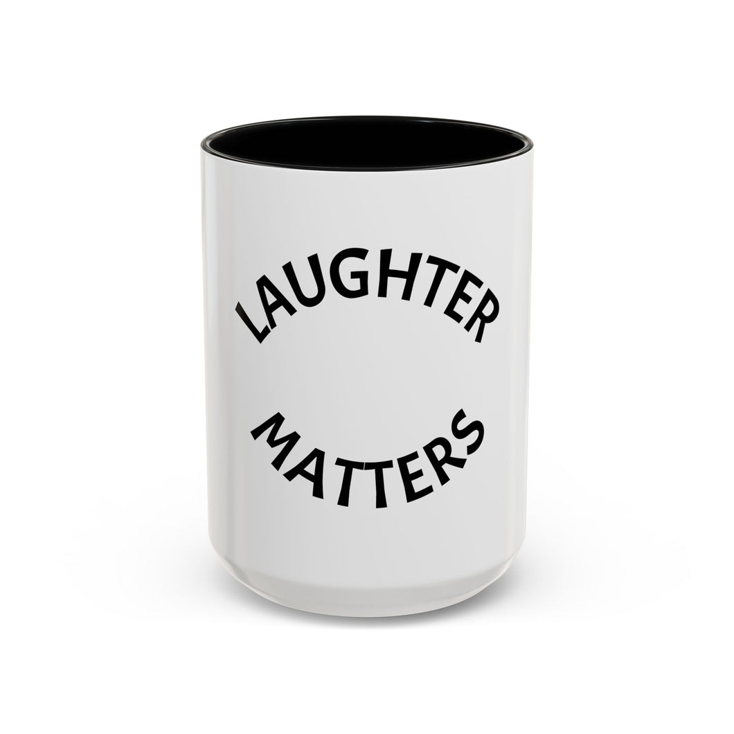 LAUGHTER MATTERS Coffee Mug (15oz)