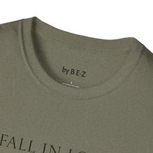 Load image into Gallery viewer, Fall in love with…Unisex T-Shirt by B E-Z
