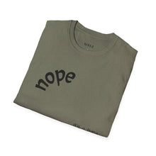Load image into Gallery viewer, nope Unisex T-Shirt by B E-Z
