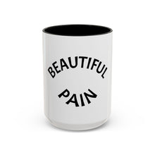 Load image into Gallery viewer, BEAUTIFUL PAIN Coffee Mug (15oz)
