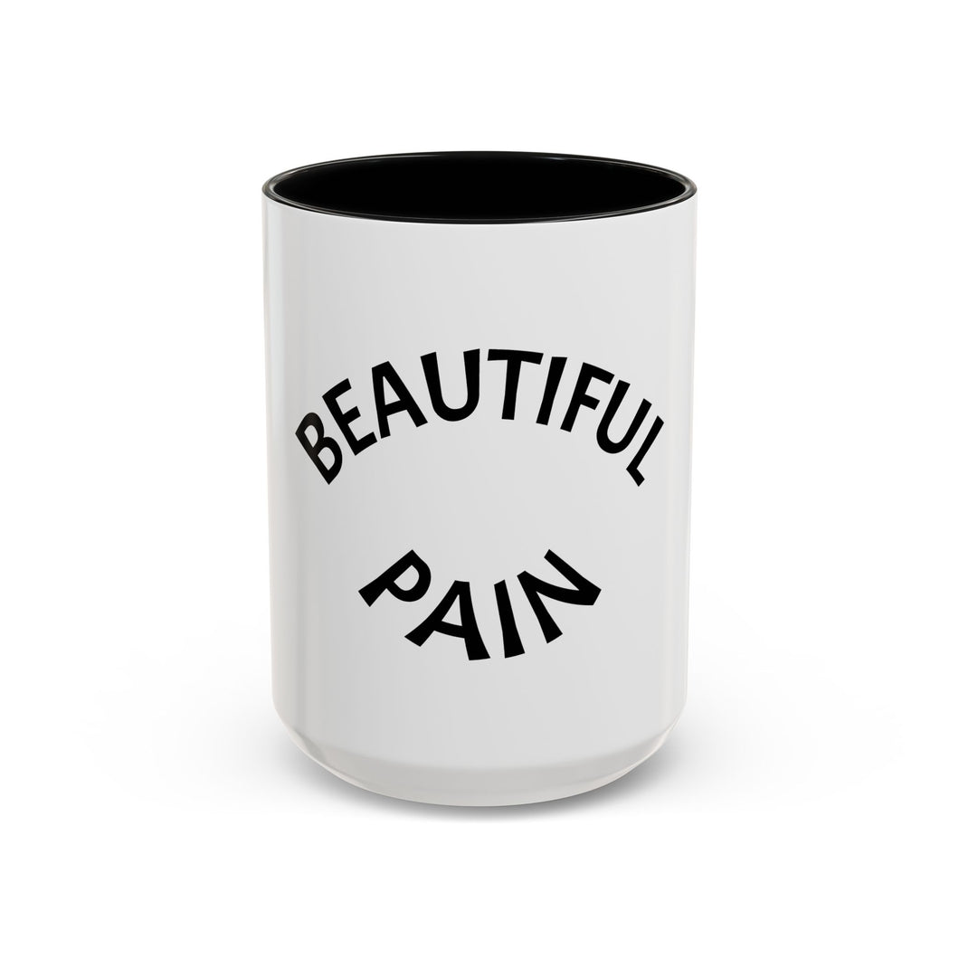 BEAUTIFUL PAIN Coffee Mug (15oz)