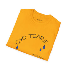 Load image into Gallery viewer, CYO Tears Unisex T-Shirt by B E-Z
