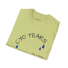 Load image into Gallery viewer, CYO Tears Unisex T-Shirt by B E-Z
