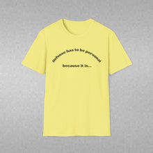 Load image into Gallery viewer, Defense is Personal Unisex T-Shirt by B E-Z
