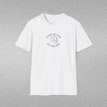 Load image into Gallery viewer, Everyone has a story…Unisex T-Shirt by B E-Z
