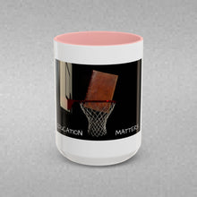 Load image into Gallery viewer, EDUCATION MATTERS Coffee Mug (15oz)

