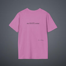 Load image into Gallery viewer, No Hate Zone Unisex T-Shirt by B E-Z
