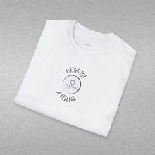 Load image into Gallery viewer, asking for a friend Unisex T-Shirt by B E-Z
