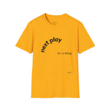 Load image into Gallery viewer, Next play Unisex T-Shirt by B E-Z
