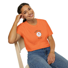 Load image into Gallery viewer, Be Where Your Feet Are Unisex T-Shirt by B E-Z
