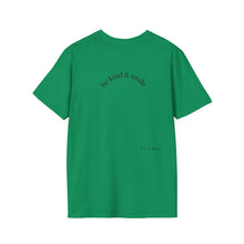 Load image into Gallery viewer, be kind &amp; smile Unisex T-Shirt by B E-Z
