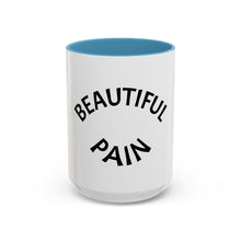 Load image into Gallery viewer, BEAUTIFUL PAIN Coffee Mug (15oz)
