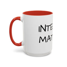 Load image into Gallery viewer, INTEGRITY MATTERS Coffee Mug (15oz)
