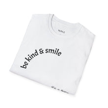Load image into Gallery viewer, be kind &amp; smile Unisex T-Shirt by B E-Z
