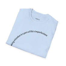 Load image into Gallery viewer, making mistakes is part of ... Unisex T-Shirt by B E-Z
