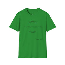 Load image into Gallery viewer, Attitude &amp; Effort Unisex T-Shirt by B E-Z
