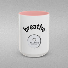 Load image into Gallery viewer, BREATHE Coffee Mug (15oz)

