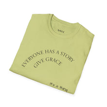 Load image into Gallery viewer, Everyone has a story…Unisex T-Shirt by B E-Z
