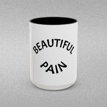 Load image into Gallery viewer, BEAUTIFUL PAIN Coffee Mug (15oz)
