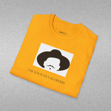 Load image into Gallery viewer, I’m Your Huckleberry Unisex T-Shirt by B E-Z

