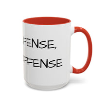 Load image into Gallery viewer, GOOD DEFENSE, BETTER OFFENSE Coffee Mug (15oz)
