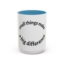 Load image into Gallery viewer, Small things Coffee Mug (15oz)
