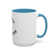 Load image into Gallery viewer, Be where your feet are Coffee Mug (15oz)
