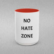 Load image into Gallery viewer, NO HATE ZONE Coffee Mug (15oz)
