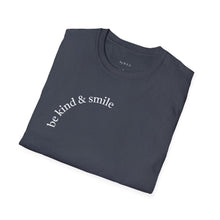Load image into Gallery viewer, be kind &amp; smile Unisex T-Shirt by B E-Z
