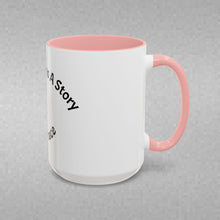 Load image into Gallery viewer, Everyone has a story… Coffee Mug (15oz)
