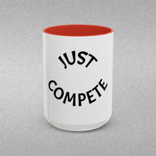 Load image into Gallery viewer, JUST COMPETE Coffee Mug (15oz)
