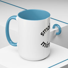 Load image into Gallery viewer, smokin' mirrors Coffee Mug (15oz)
