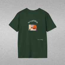 Load image into Gallery viewer, be a goldfish Unisex T-Shirt by B E-Z

