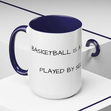 Load image into Gallery viewer, BASKETBALL IS A SELFLESS GAME PLAYED BY SELFISH PEOPLE Coffee Mug (15oz)
