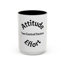 Load image into Gallery viewer, Attitude &amp; Effort Coffee Mug (15oz)
