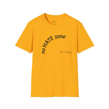 Load image into Gallery viewer, No hate zone Unisex T-Shirt by B E-Z
