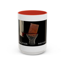 Load image into Gallery viewer, EDUCATION MATTERS Coffee Mug (15oz)
