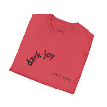 Load image into Gallery viewer, Dark joy Unisex T-Shirt by B E-Z
