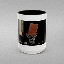 Load image into Gallery viewer, EDUCATION MATTERS Coffee Mug (15oz)
