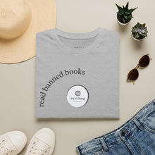Load image into Gallery viewer, read banned books Unisex T-Shirt by B E-Z
