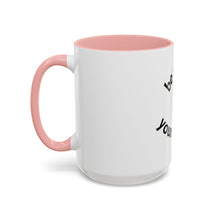 Load image into Gallery viewer, Be where your feet are Coffee Mug (15oz)
