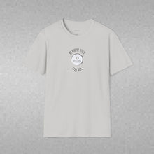 Load image into Gallery viewer, Be Where Your Feet Are Unisex T-Shirt by B E-Z
